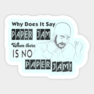 Paper Jam Office Space Monday Problems Sticker